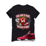 Air Jordan 4 Toro Bravo Matching T-Shirt, Sweatshirts, & Hoodies Black T-Shirt (The Love is fake)| illcurrency