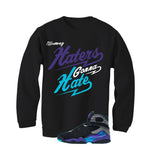 Air Jordan 8 OG Aqua Black T-Shirt (Haters gonna hate)| illcurrency