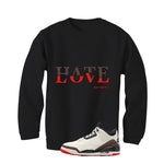 Air Jordan 3 OG World’s Best Dad Matching T-Shirt, Sweatshirts, & Hoodies Black T-Shirt (Hate Love)| illcurrency