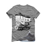Air Jordan 5 Wolf Grey Matching T-Shirt, Sweatshirts & Hoodies Grey T-Shirt (Beauty in everything)| illcurrency