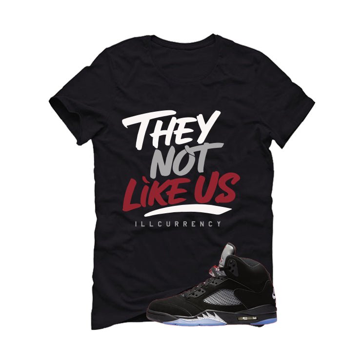 Air Jordan 5 Black Metallic Reimagined Black T-Shirt (They not like us)| illcurrency