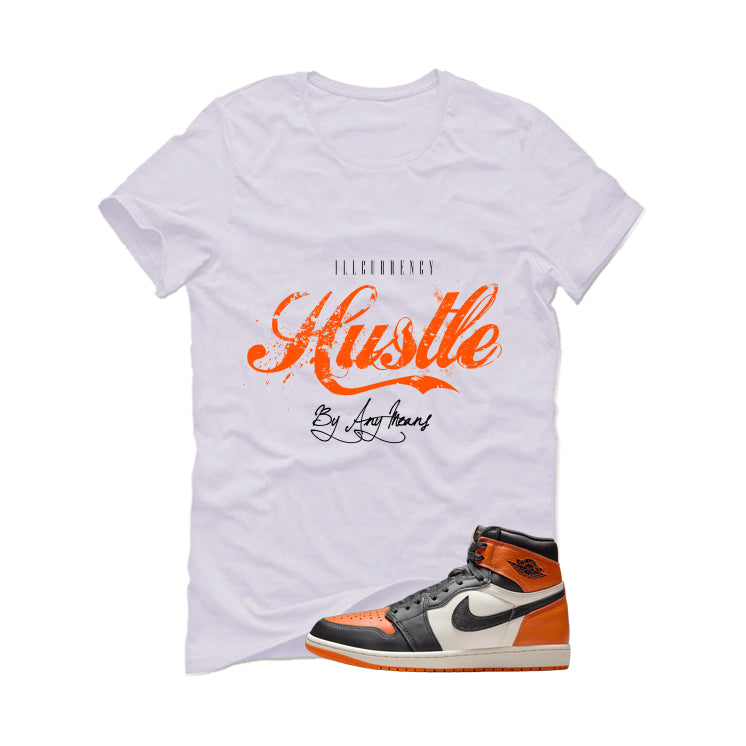 Air Jordan 1 High OG Shattered Backboard White T-Shirt (Hustle By Any Means)| illcurrency