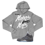 Air Jordan 5 Wolf Grey Matching T-Shirt, Sweatshirts & Hoodies Grey T-Shirt (Haters gonna hate)| illcurrency