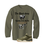 Air Jordan 3 Family Affair Matching T-Shirt, Sweatshirts & Hoodies Military Green T-Shirt (The Black Sheep Usually Turns into the Goat!)| illcurrency