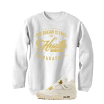 Air Jordan 4 WMNS “Metallic Gold” | illcurrency White T-Shirt (The dream is free)