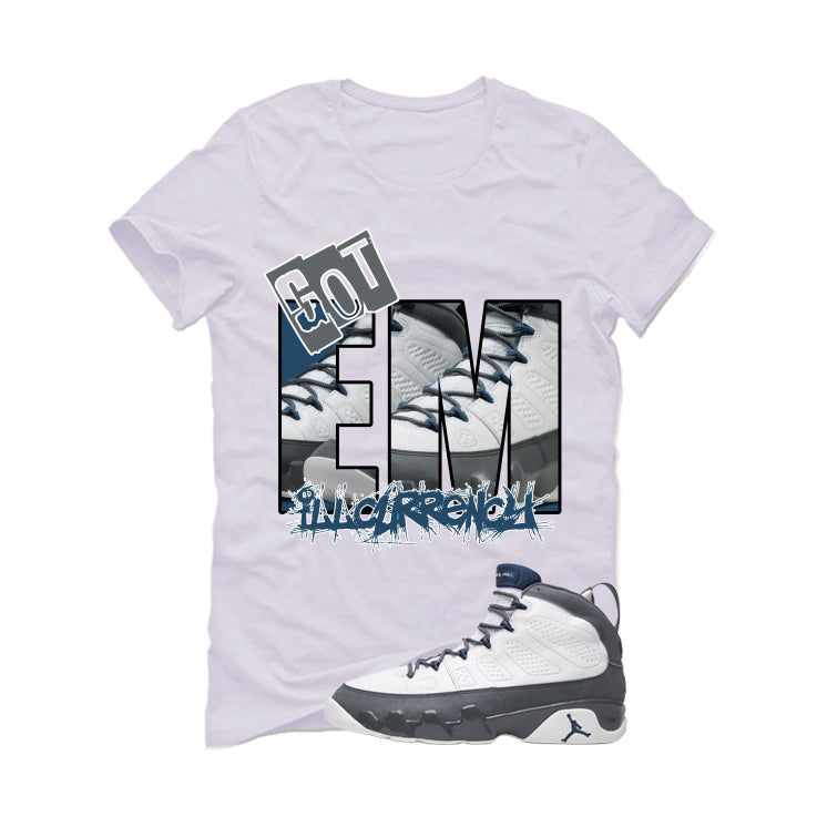 Air Jordan 9 Flint Grey Matching T-Shirt, Sweatshirts & Hoodies White T-Shirt (GOT EM)| illcurrency