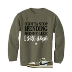 Air Jordan 1 Low OG Medium Olive Matching T-Shirt, Sweatshirts & Hoodies Military Green T-Shirt (Gotta Stop Spending Money)| illcurrency