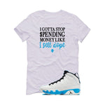 Air Jordan 9 “Powder Blue” | illcurrency White T-Shirt (Gotta Stop Spending Money)