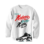 Nike Air Griffey Max 1 Freshwater Matching T-Shirt, Sweatshirts, & Hoodies White T-Shirt (Haters gonna hate)| illcurrency