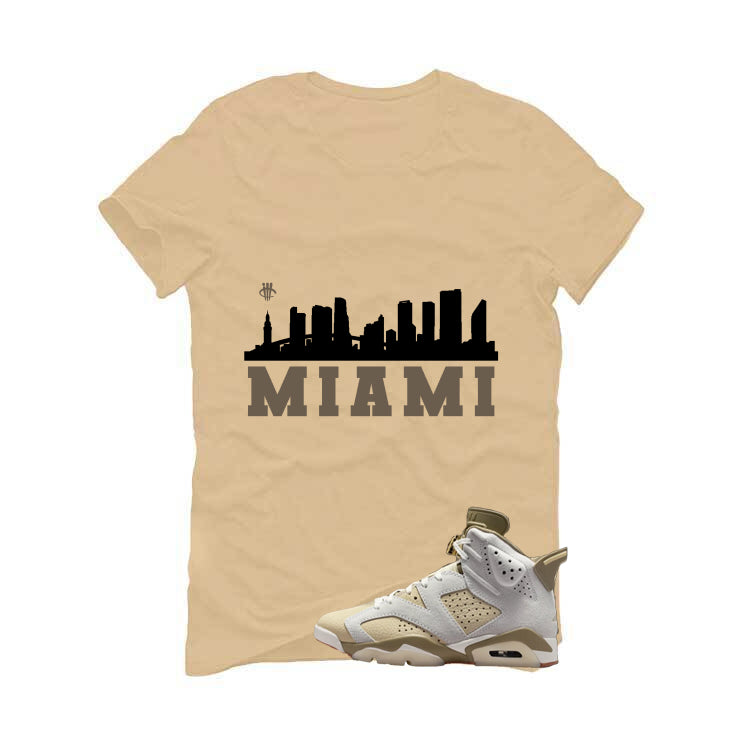 Air Jordan 6 Sail/Neutral Olive Matching T-Shirt, Sweatshirts & Hoodies Tan T-Shirt (Miami)| illcurrency