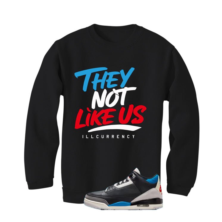 Air Jordan 3 OG Rare Air Black T-Shirt (They not like us)| illcurrency