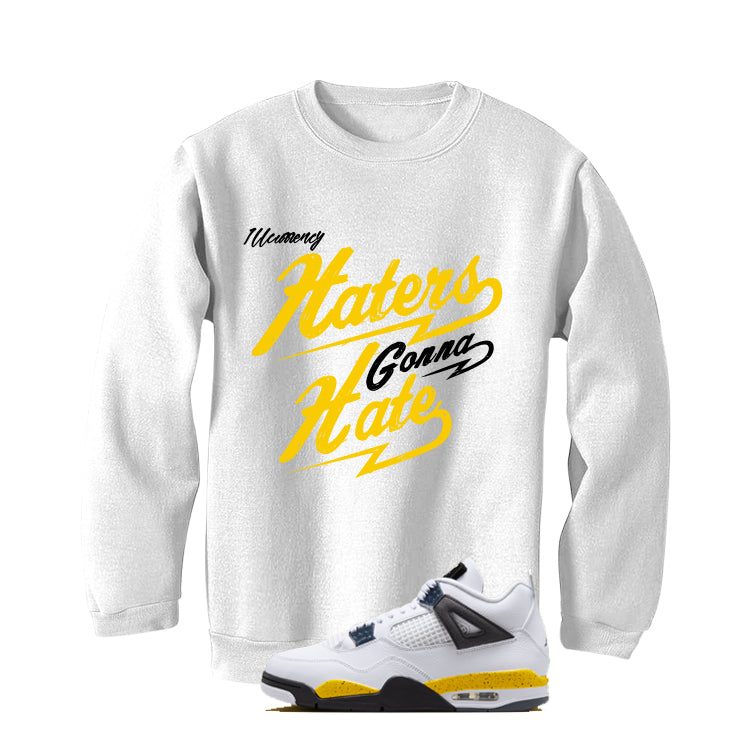 Air Jordan 4 Tour Yellow Matching T-Shirt Haters gonna hate