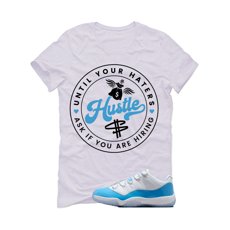 Air Jordan 11 Low University Blue Matching T-Shirt, Sweatshirts & Hoodies White T-Shirt (Haters Catch Up)| illcurrency