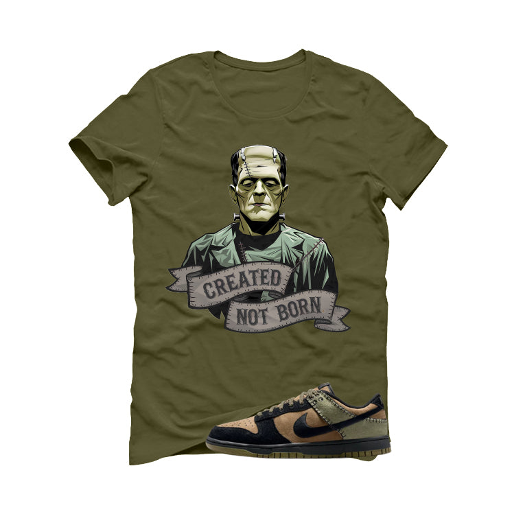 Nike Dunk Low Frankenstein Matching T-Shirt, Sweatshirts & Hoodies Military Green T-Shirt (Created Not Born)| illcurrency