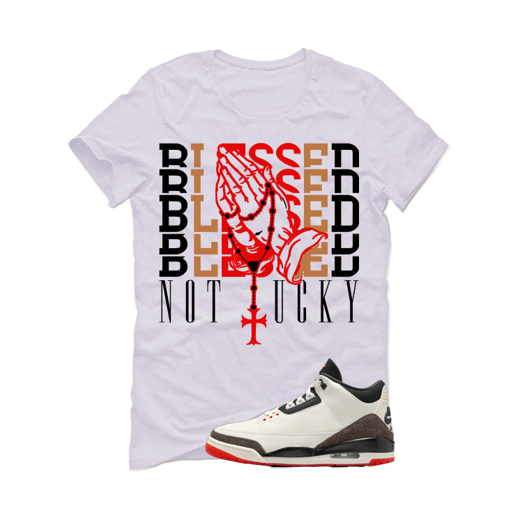 Air Jordan 3 OG World’s Best Dad Matching T-Shirt, Sweatshirts, & Hoodies White T-Shirt (Blessed not lucky)| illcurrency