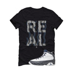 Air Jordan 9 Flint Grey Matching T-Shirt, Sweatshirts & Hoodies Black T-Shirt (Stay Real)| illcurrency