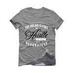 Air Jordan 5 Wolf Grey Matching T-Shirt, Sweatshirts & Hoodies Grey T-Shirt (The dream is free)| illcurrency