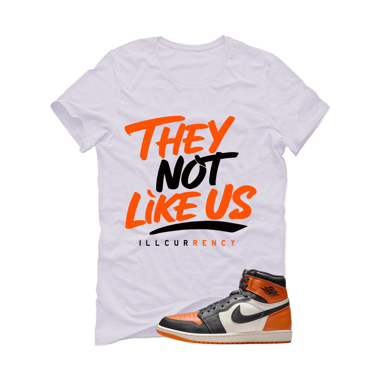 Air Jordan 1 High OG Shattered Backboard White T-Shirt (They not like us)| illcurrency