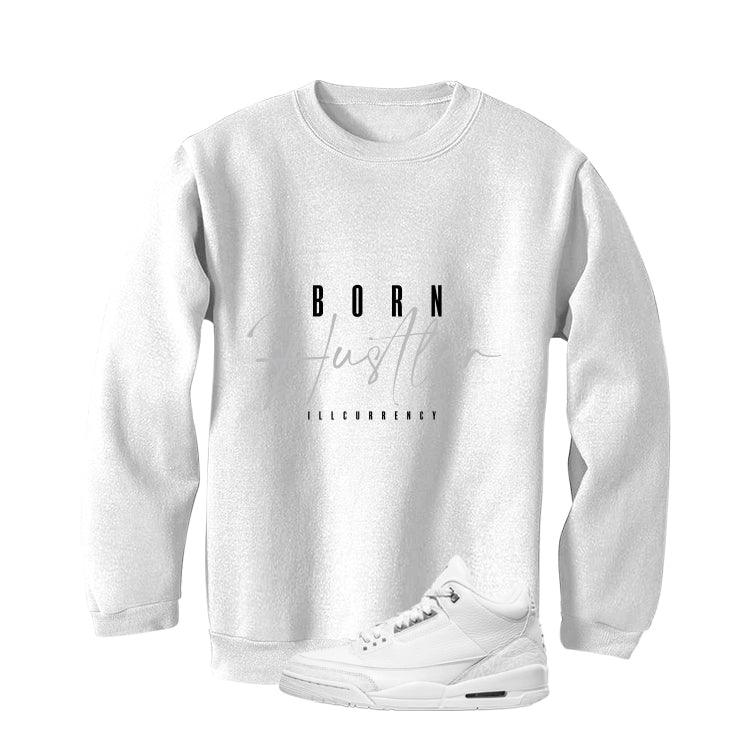 Air Jordan 3 Pure Money White T-Shirt (Born Hustler)| illcurrency