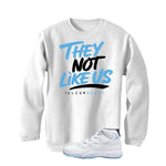 Air Jordan 11 Legend Blue White T-Shirt (They not like us)| illcurrency