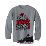 Air Jordan 4 Bred Matching T-Shirt Ball Never Stops