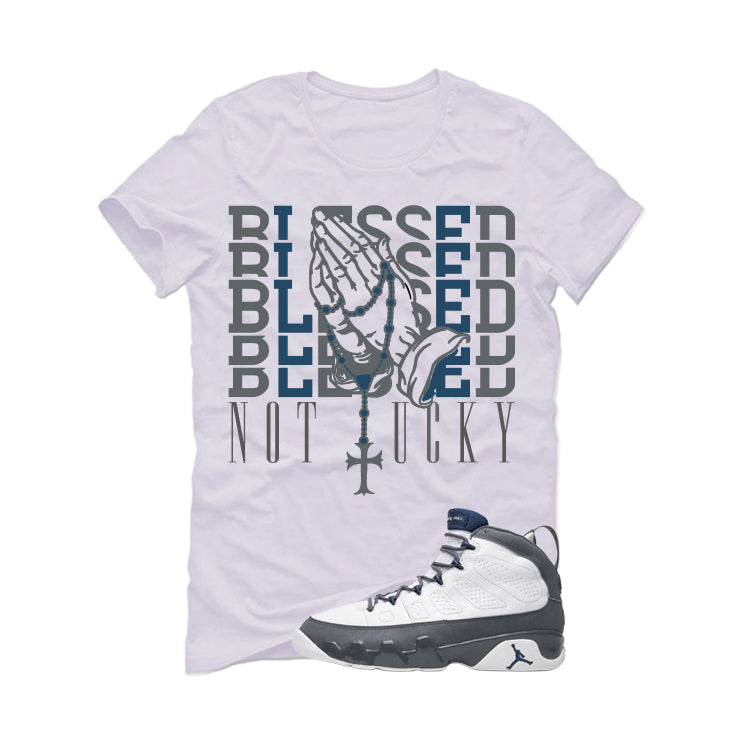 Air Jordan 9 Flint Grey Matching T-Shirt, Sweatshirts & Hoodies White T-Shirt (Blessed not lucky)| illcurrency