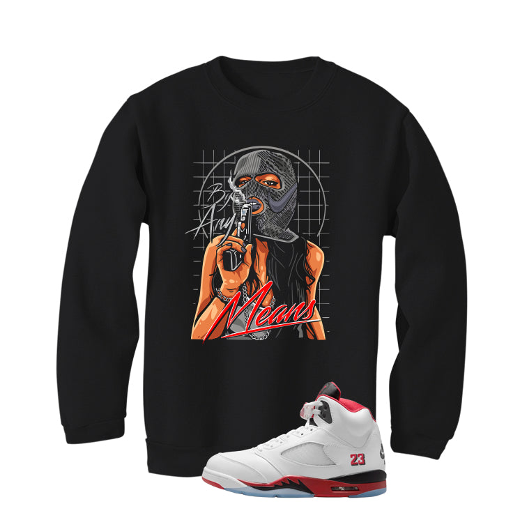 Air Jordan 5 Fire Red Black Tongue Black T-Shirt (By Any Means)| illcurrency