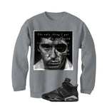 Air Jordan 6 Cap and Gown Matching T-Shirt, Sweatshirts & Hoodies Grey T-Shirt (Only Thing I Got)| illcurrency