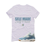 Air Jordan 4 Denim Worn Blue White T-Shirt (Self Made Self Paid)| illcurrency