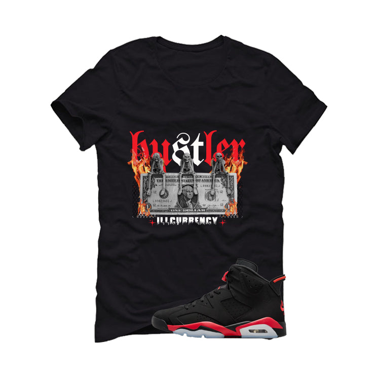 Air Jordan 6 Reverse Infrared Matching T-Shirt, Sweatshirts & Hoodies Black T-Shirt (See No Evil Hustler)| illcurrency