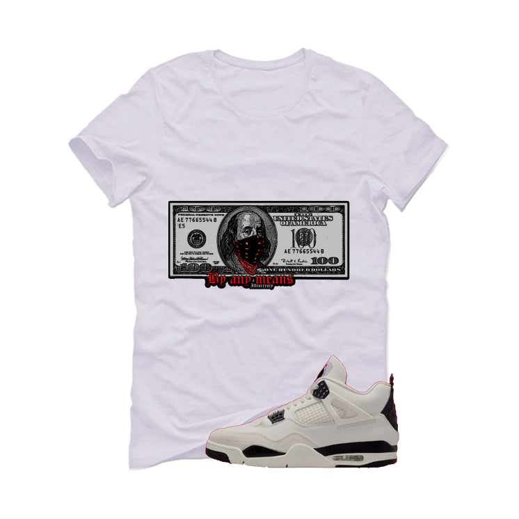 Air Jordan 4 Flight Club Matching T-Shirt, Sweatshirts & Hoodies White T-Shirt (By Any Means)| illcurrency