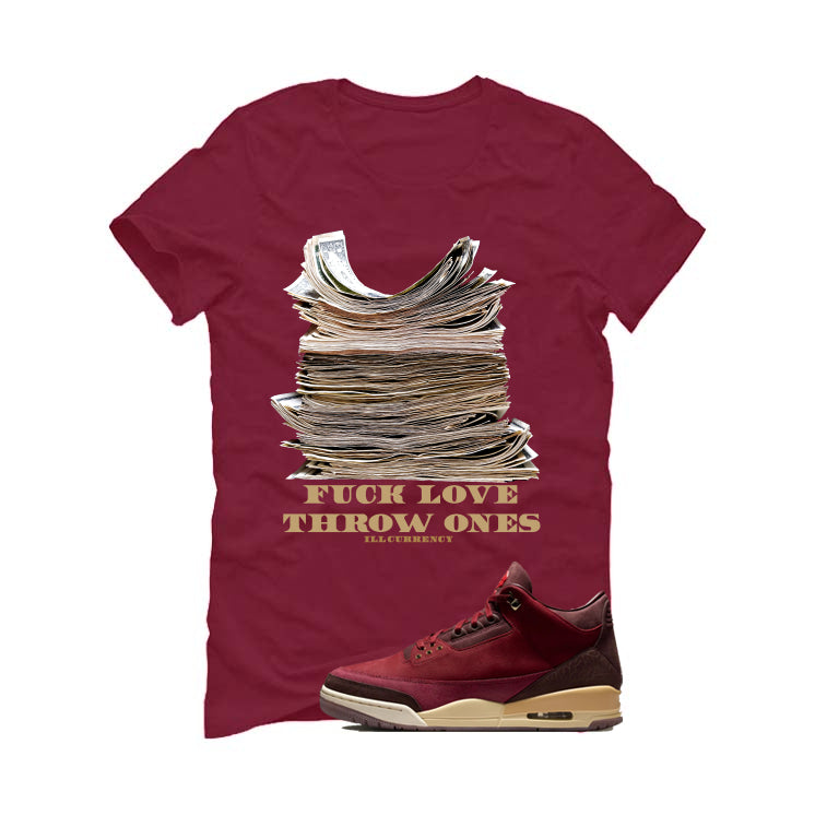 Air Jordan 3 OG Bin 23 Matching T-Shirt Maroon T-Shirt (Fck Love)| illcurrency