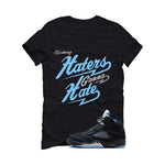 Air Jordan 5 Black/University Blue Matching T-Shirt Black T-Shirt (Haters gonna hate)| illcurrency