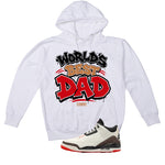 Air Jordan 3 OG World’s Best Dad Matching T-Shirt, Sweatshirts, & Hoodies White T-Shirt (Worlds best dad)| illcurrency