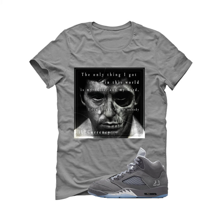 Air Jordan 5 Wolf Grey Matching T-Shirt, Sweatshirts & Hoodies Grey T-Shirt (The Only Thing I Got)| illcurrency
