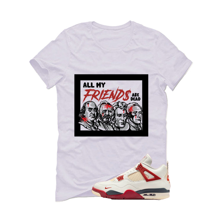 Nigel Sylvester x Air Jordan 4 Brick After Brick Matching T-Shirt, Sweatshirts, & Hoodies White T-Shirt (All My Friends Are Dead)| illcurrency