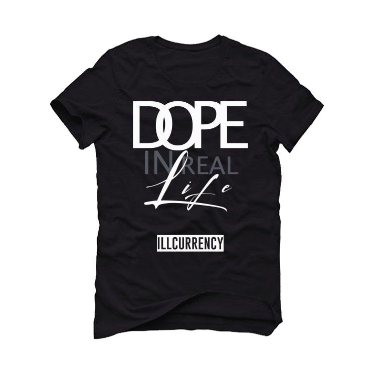Air Jordan 5 “Oreo”2021 Black T-Shirt (Dope in real life) - illCurrency Sneaker Matching Apparel