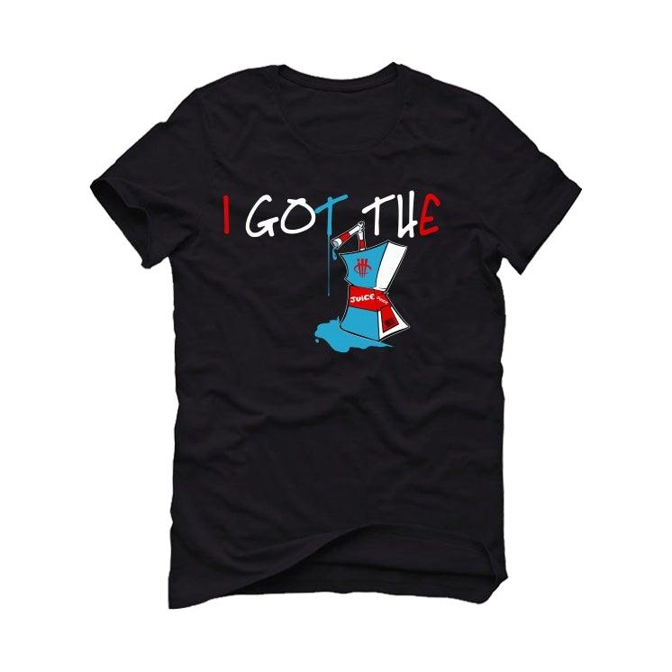 Air Jordan 1 UNC CHI 2019 Black T-Shirt (I got the juice) - illCurrency Sneaker Matching Apparel