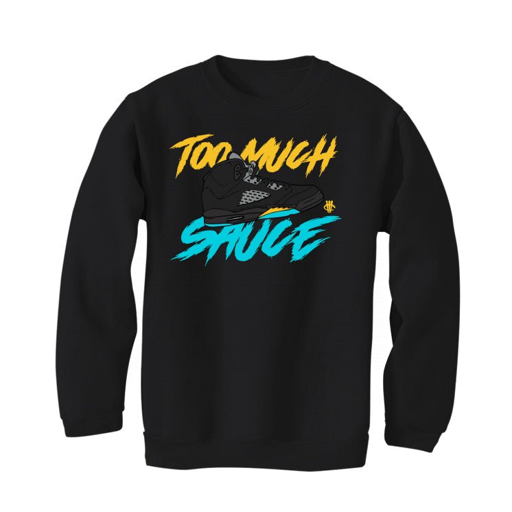 Air Jordan 5 Aqua - Black T-Shirt (too much sauce)
