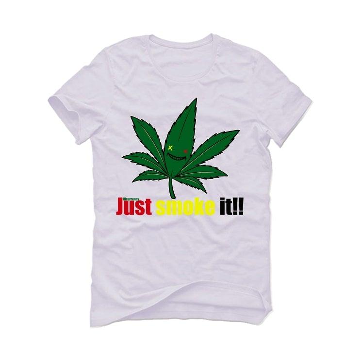 Air Jordan 4 Rasta White T-Shirt (Just smoke it!!) - illCurrency Sneaker Matching Apparel