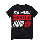 Jordan 13 Playoffs - Black T-Shirt (REAL WOMAN HUSTLE)