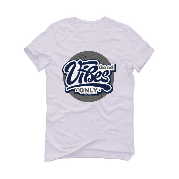 Jordan 1 Retro High COJP Midnight Navy White T-Shirt (Good Vibes only) - illCurrency Sneaker Matching Apparel