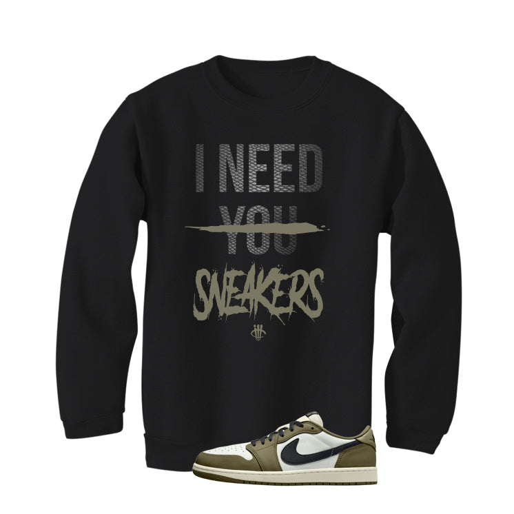 Air Jordan 1 Low OG Medium Olive Matching T-Shirt, Sweatshirts & Hoodies Black T-Shirt (I need your sneakers)| illcurrency