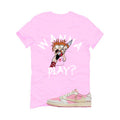 Travis Scott x Air Jordan 1 Low OG Shy Pink Matching T-Shirt, Sweatshirts, & Hoodies Pink T-Shirt (Wanna Play)| illcurrency
