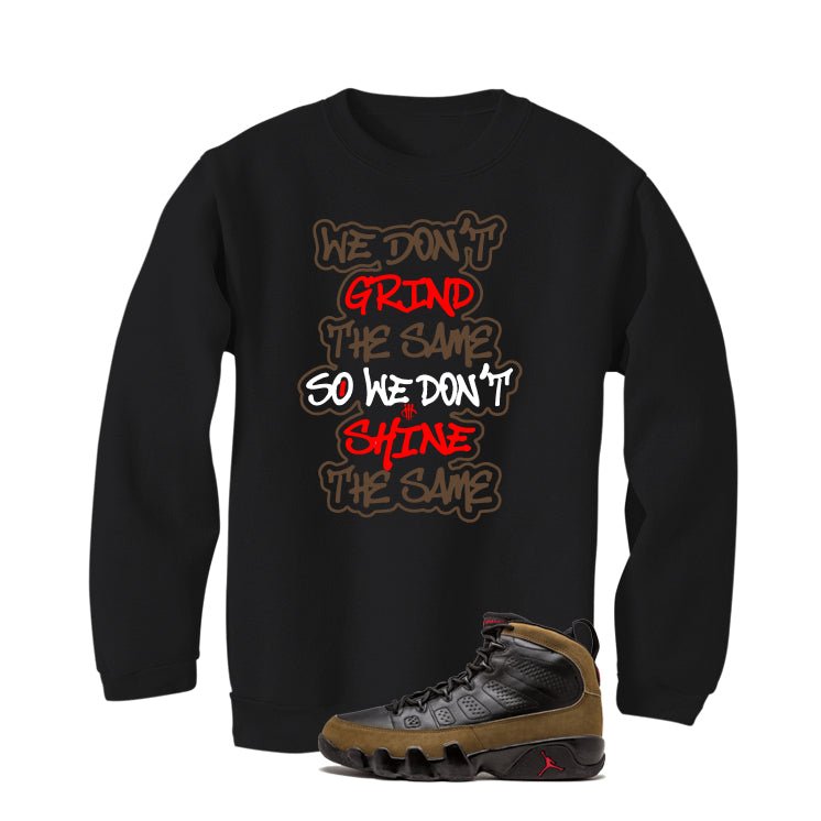 Air Jordan 9 Olive Black T-Shirt (We Don't Grind The Same)| illcurrency