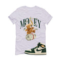Air Jordan 1 High OG WMNS Fir Matching T-Shirt, Sweatshirts & Hoodies White T-Shirt (Money Bear)| illcurrency