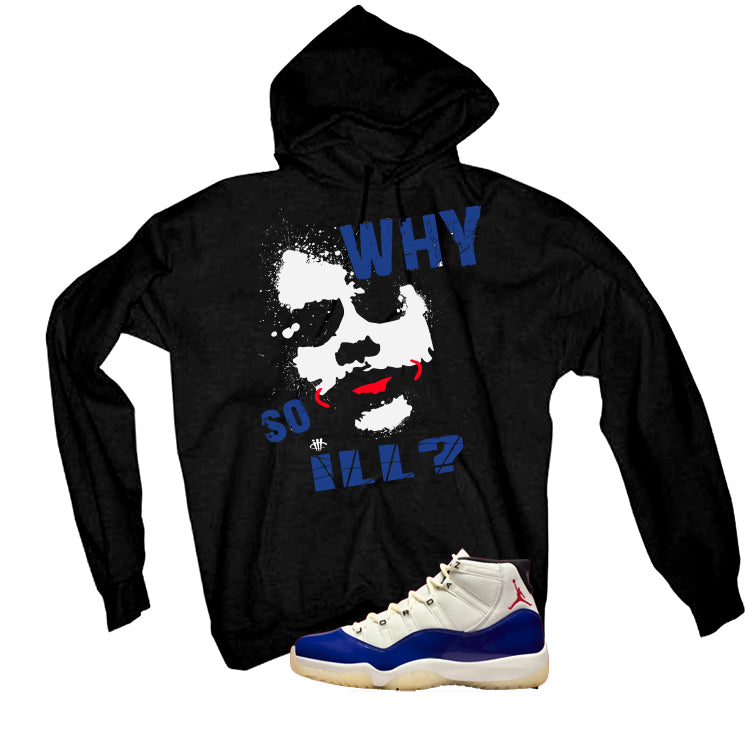 Air Jordan 11 Rare Air Matching T-Shirt, Sweatshirts & Hoodies Black T-Shirt (Why So ill)| illcurrency