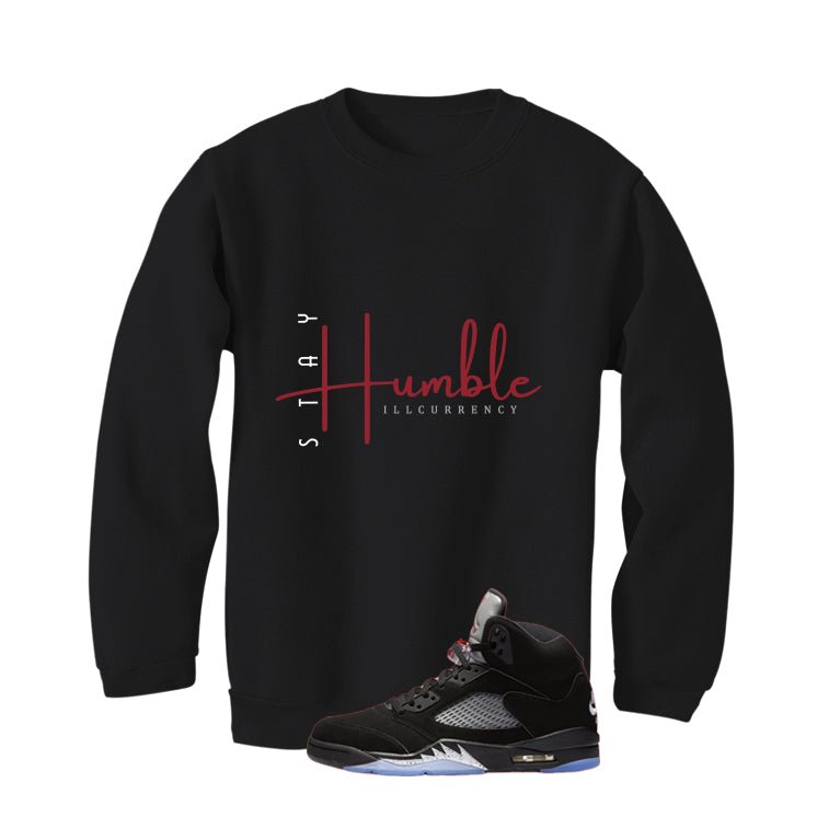 Air Jordan 5 Black Metallic Reimagined Black T-Shirt (Stay Humble)| illcurrency
