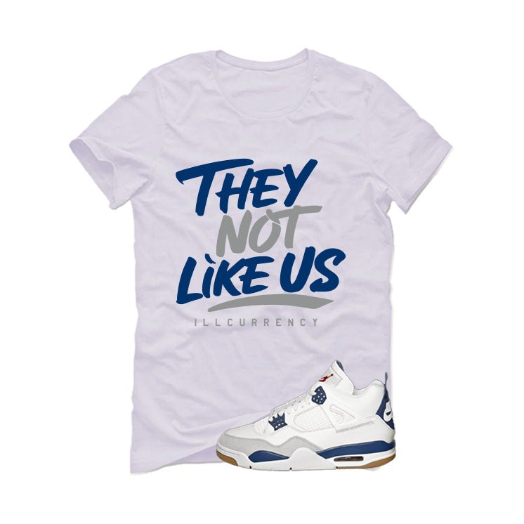 Nike SB x Air Jordan 4 Navy White T-Shirt (They not like us)| illcurrency
