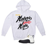 Air Jordan 12 Taxi Matching T-Shirt, Sweatshirts & Hoodies White T-Shirt (Haters gonna hate)| illcurrency